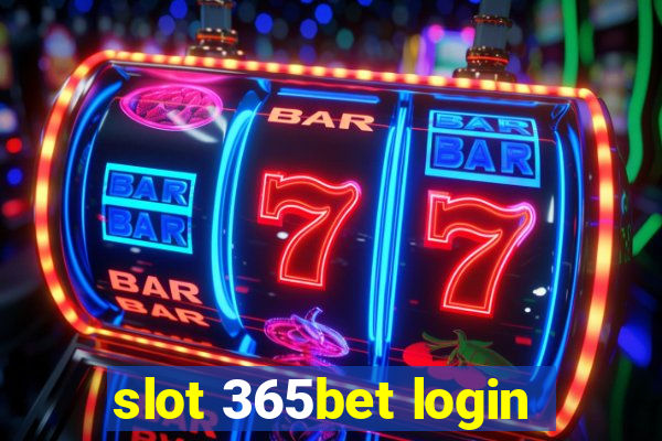 slot 365bet login