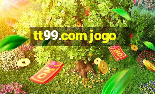 tt99.com jogo