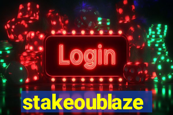 stakeoublaze