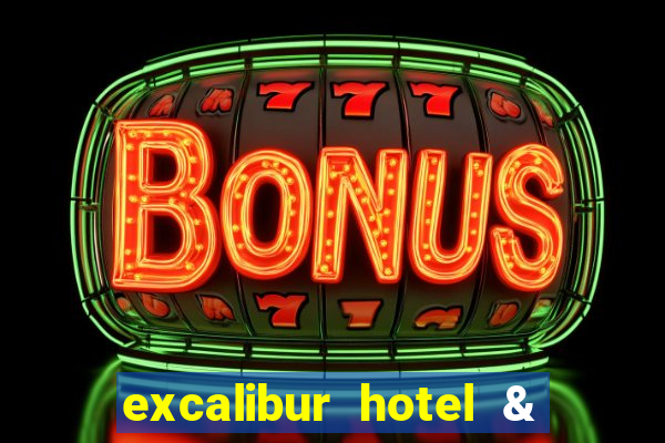 excalibur hotel & casino in las vegas