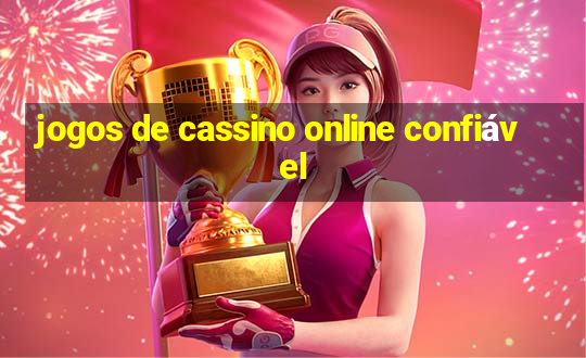 jogos de cassino online confiável