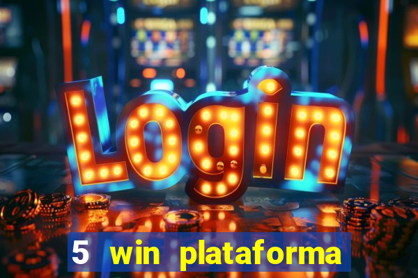 5 win plataforma de jogos