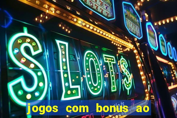 jogos com bonus ao se cadastrar