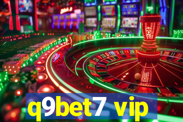 q9bet7 vip