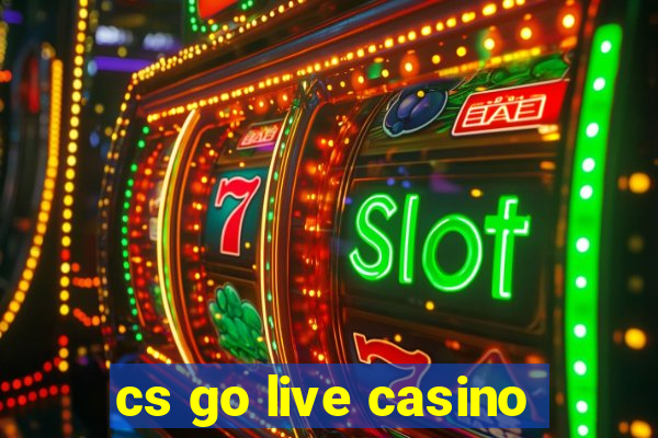 cs go live casino