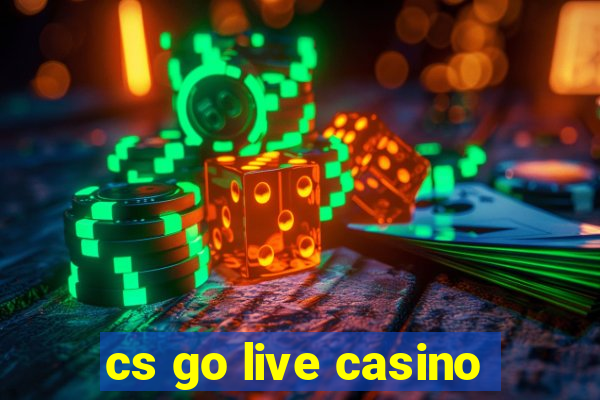 cs go live casino