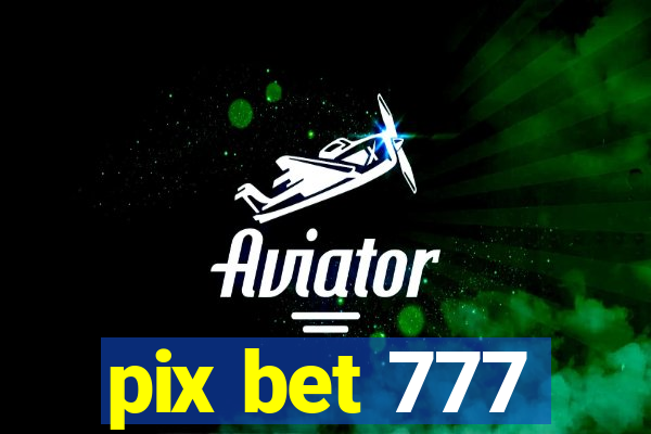 pix bet 777