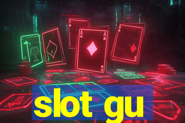 slot gu