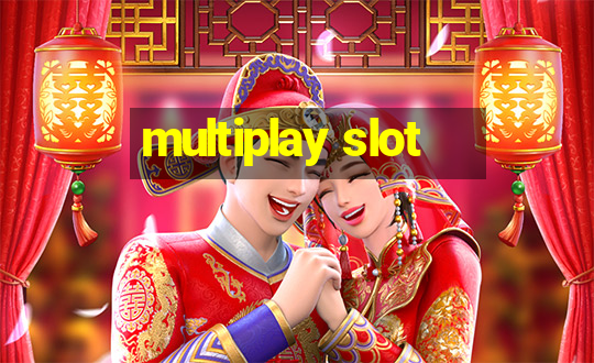 multiplay slot