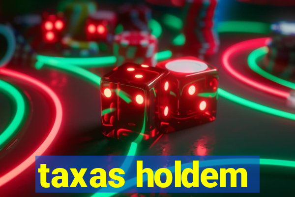 taxas holdem