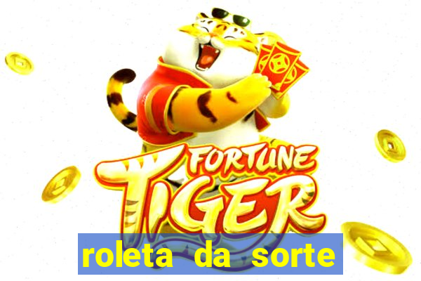 roleta da sorte ganhe dinheiro