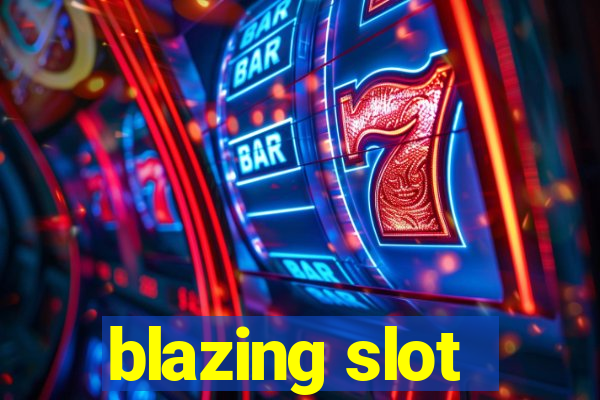 blazing slot