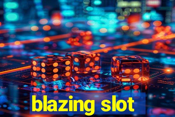 blazing slot