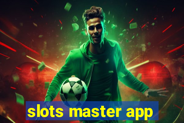 slots master app