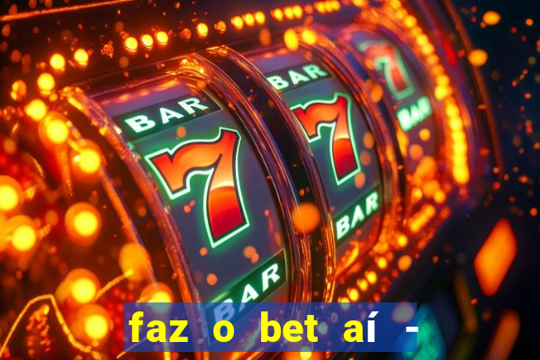 faz o bet aí - reclame aqui