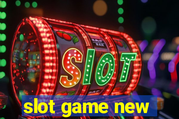 slot game new