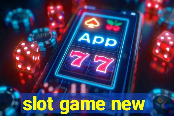 slot game new