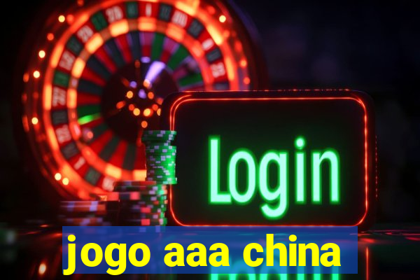 jogo aaa china