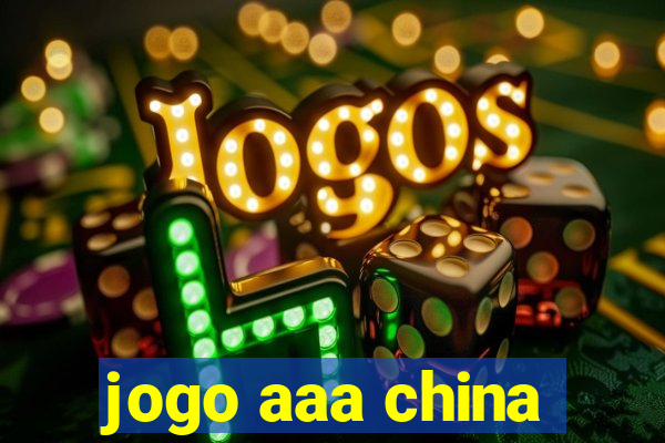 jogo aaa china