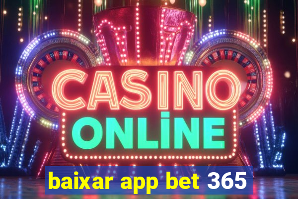 baixar app bet 365