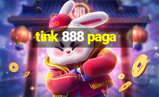 tink 888 paga