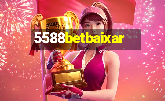 5588betbaixar