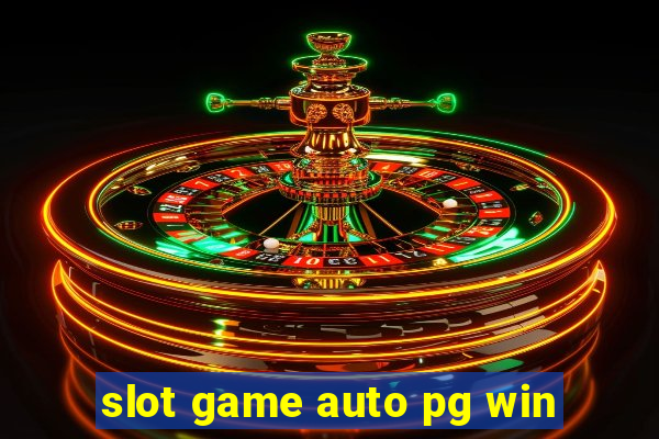 slot game auto pg win