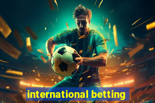 international betting