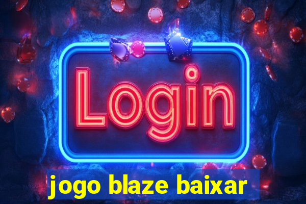 jogo blaze baixar