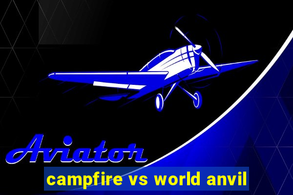 campfire vs world anvil