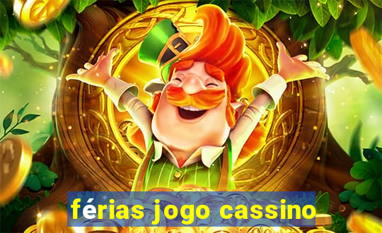 férias jogo cassino