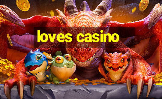 loves casino