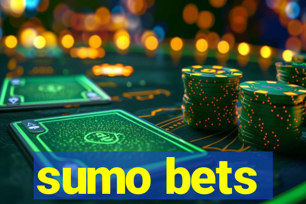 sumo bets