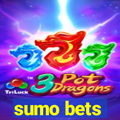 sumo bets