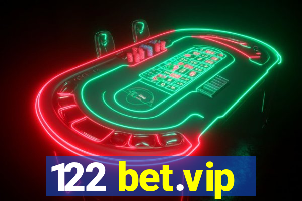 122 bet.vip