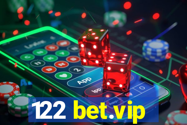 122 bet.vip