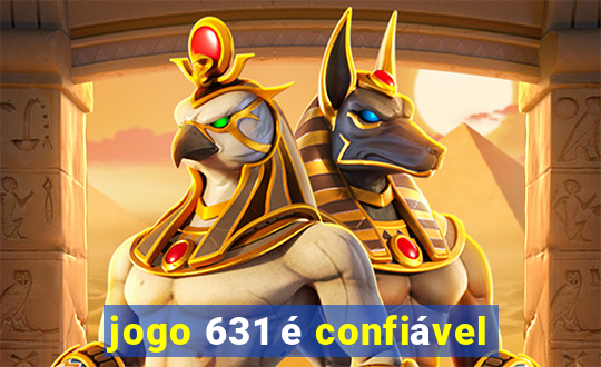 jogo 631 é confiável