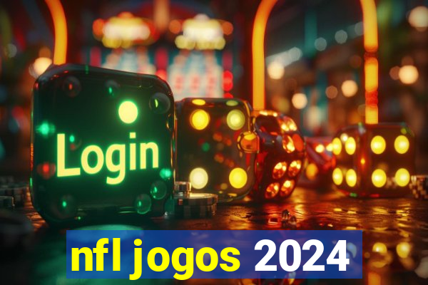 nfl jogos 2024