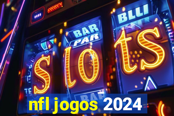 nfl jogos 2024