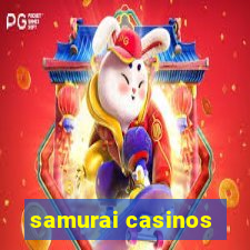 samurai casinos