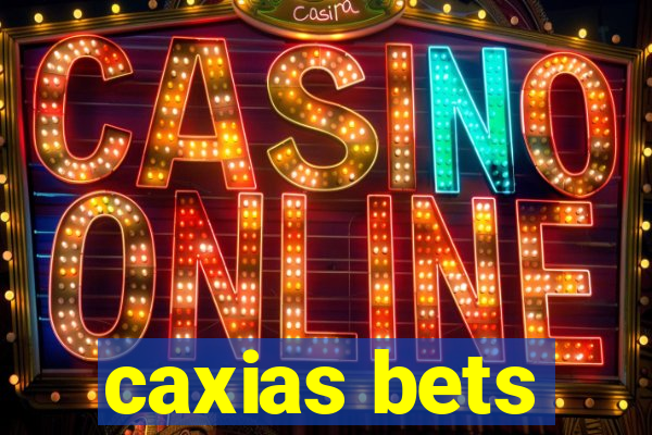 caxias bets