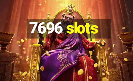 7696 slots