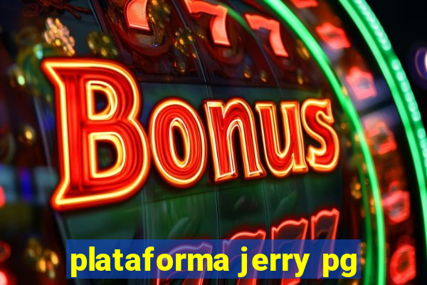 plataforma jerry pg