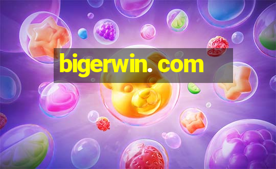 bigerwin. com