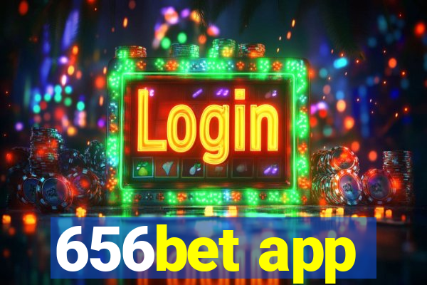 656bet app