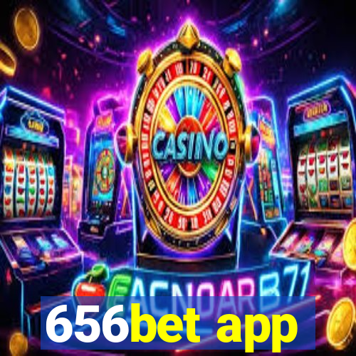 656bet app