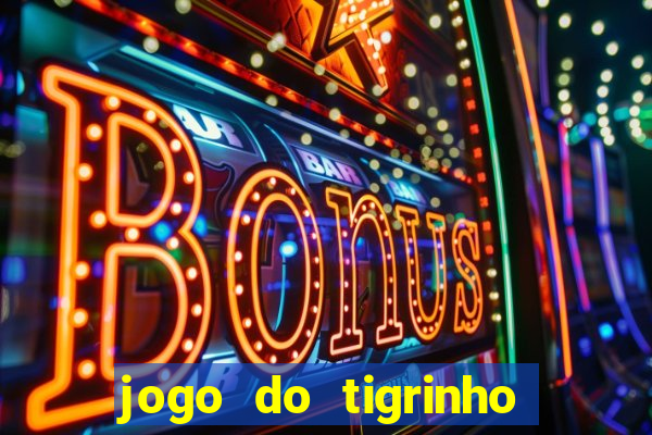 jogo do tigrinho que está pagando