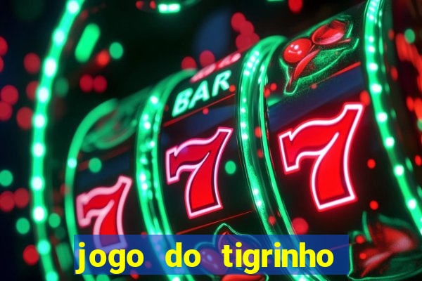 jogo do tigrinho que está pagando