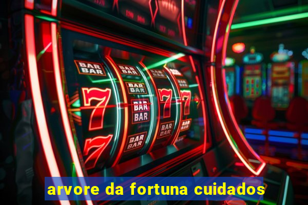 arvore da fortuna cuidados