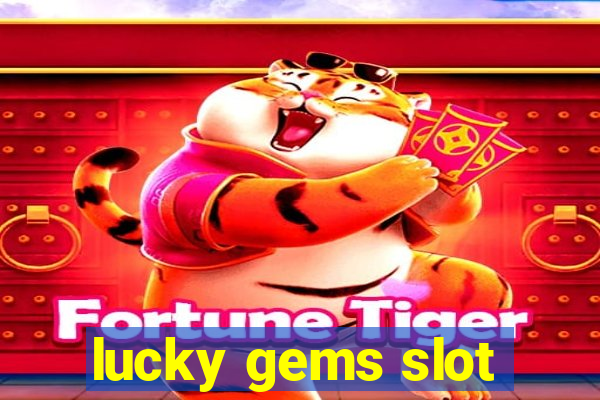 lucky gems slot